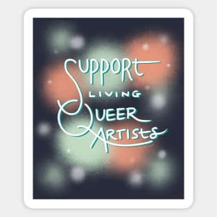 Support Living Queer Artists Sticker